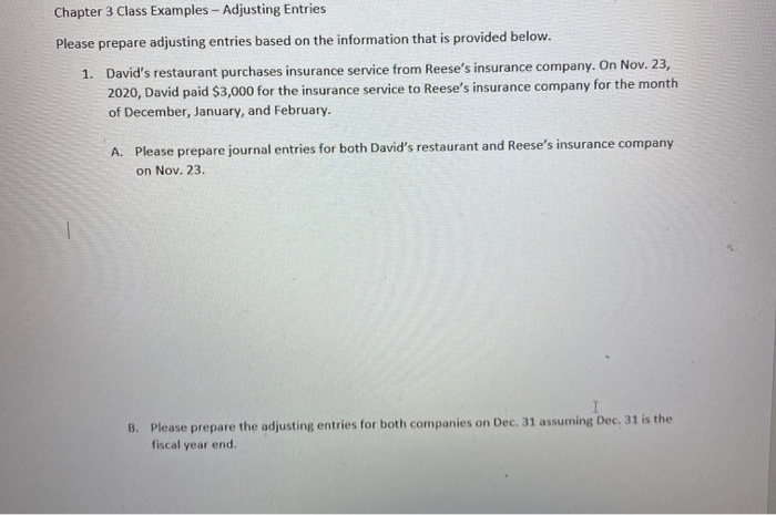  Chapter 3 Class Examples - Adjusting Entries Please prepare adjusting entries