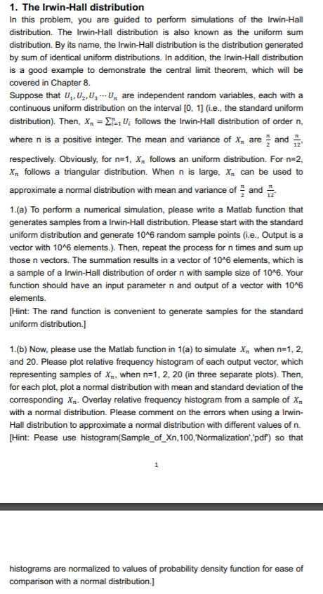 Help me write matlab code 1. The Irwin-Hall distribution In this problem,