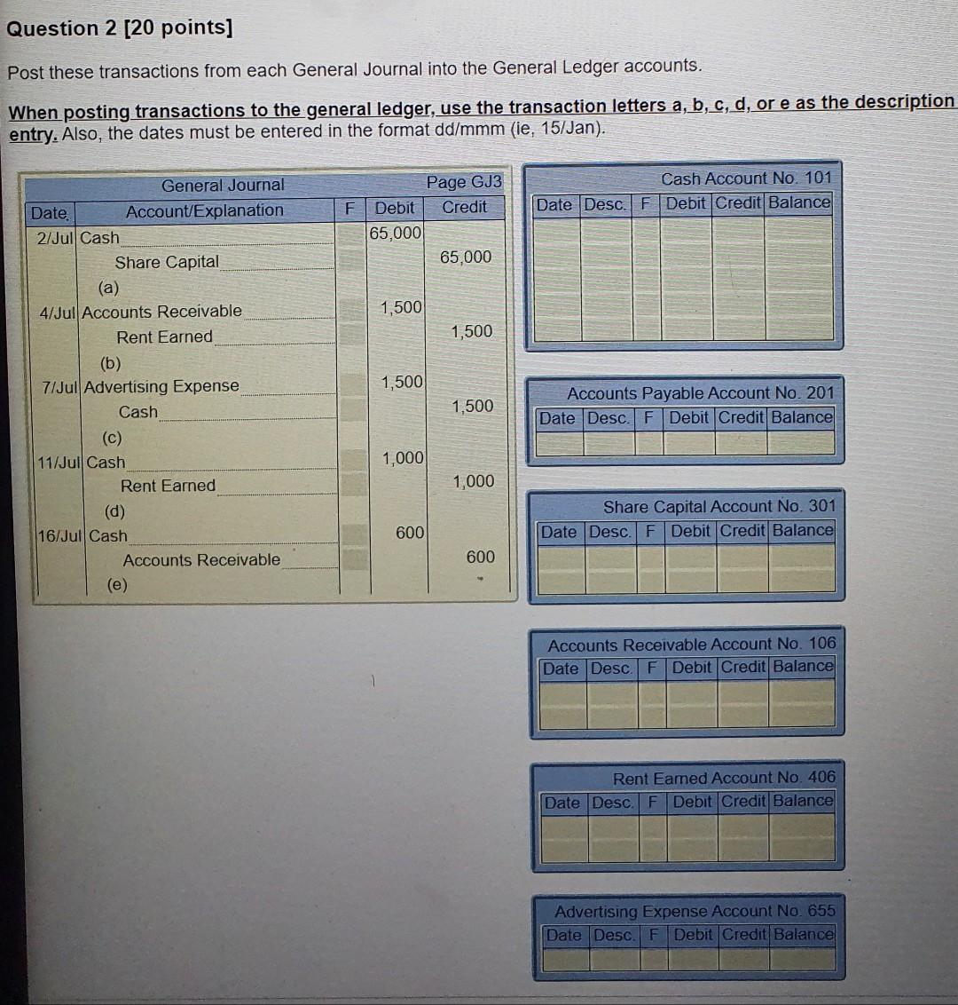  Question 2 [20 points] Post these transactions from each General Journal