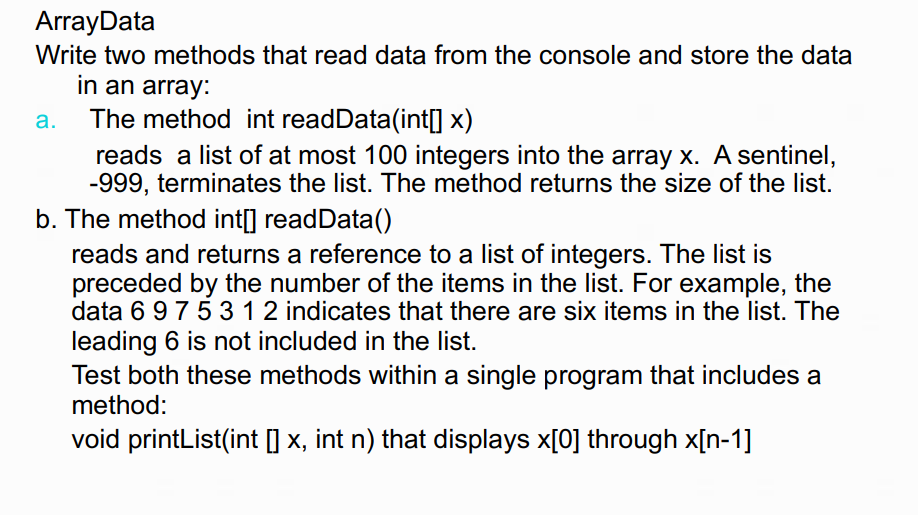  JAVA PROGRAMMING ArrayData Write two methods that read data from the
