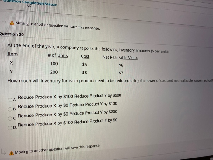  Question Completion Status: - As Moving to another question will save