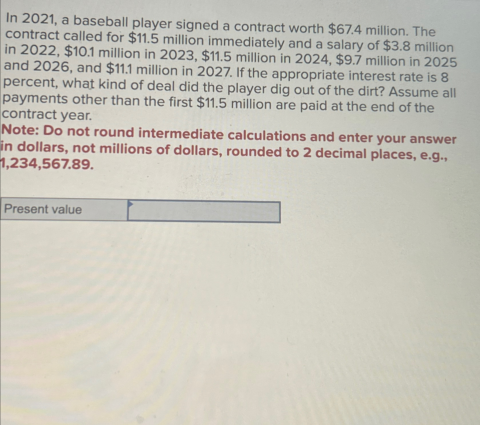  In 2021, a baseball player signed a contract worth $67.4 million.