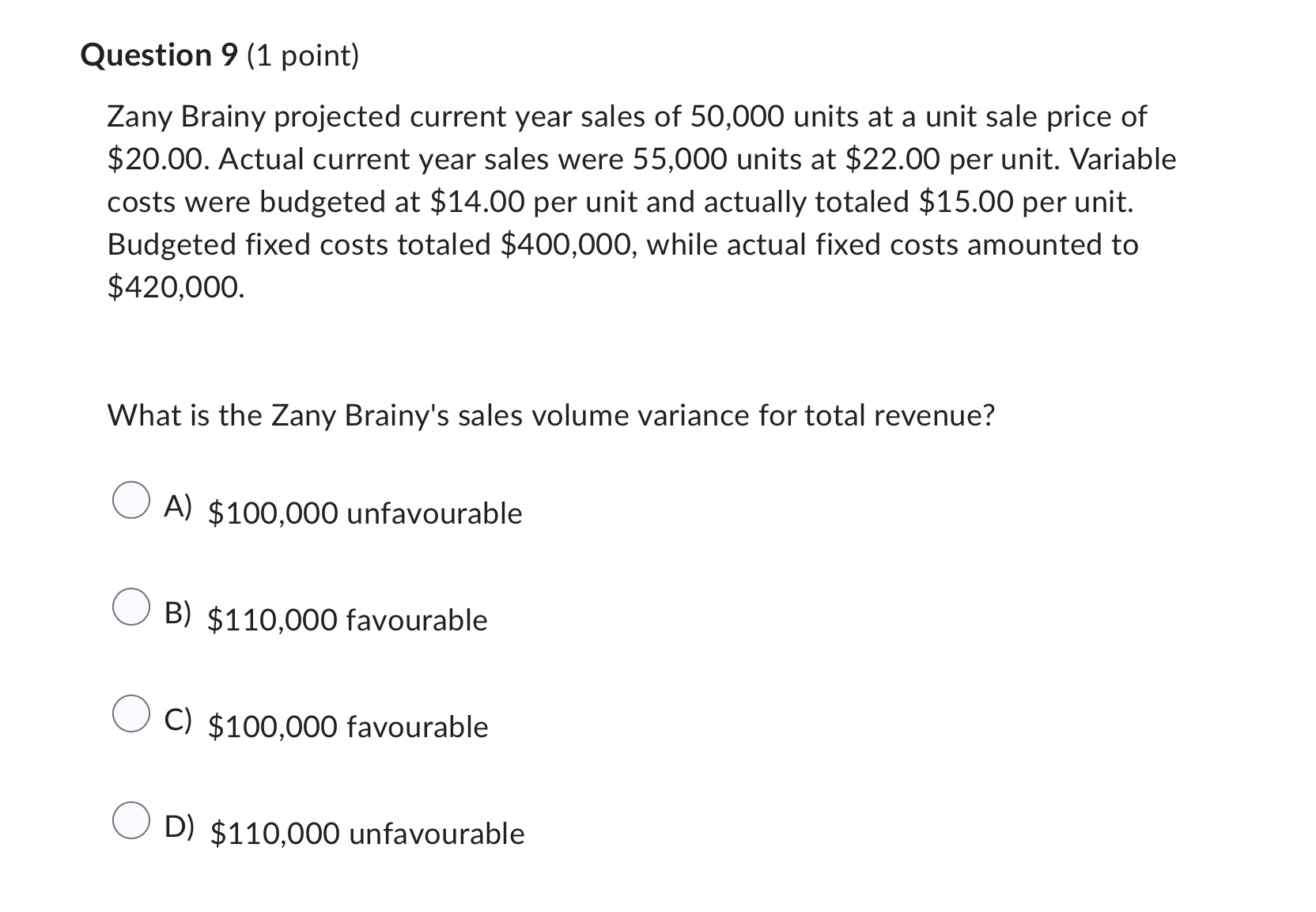  Question 9(1 point) Zany Brainy projected current year sales of 50,000