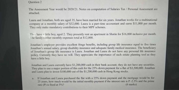  Question 2 The Assessment Year would be 2020/21. Notes on computation