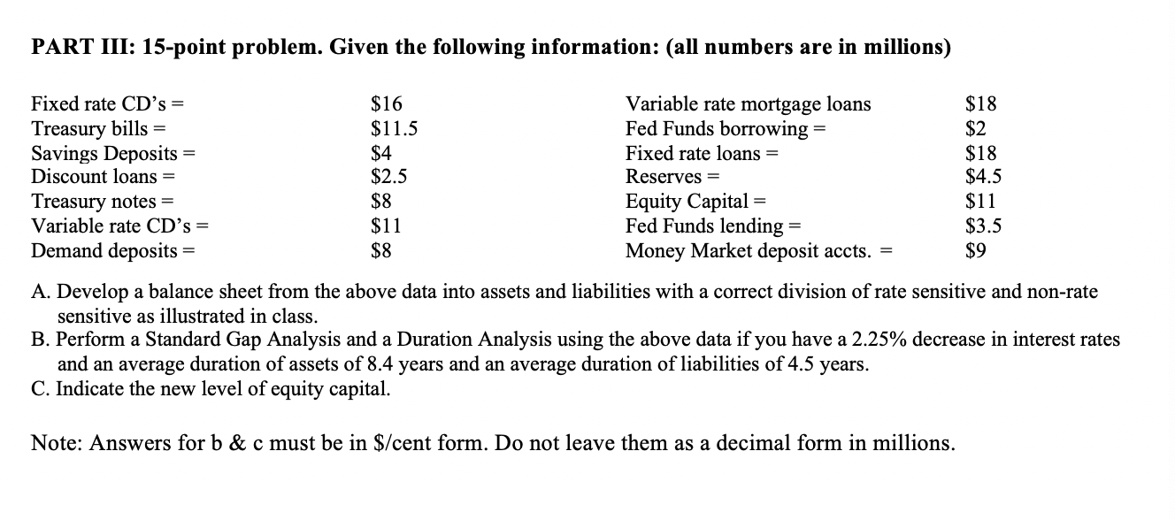  PART III: 15-point problem. Given the following information: (all numbers are