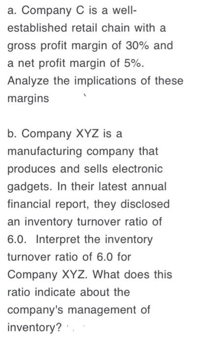 Show me your solution. a. Company C is a wellestablished retail chain