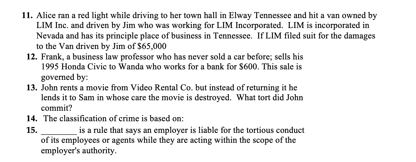 11. Alice ran a red light while driving to her town