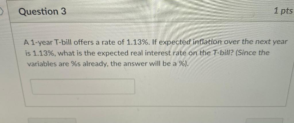 I need help with these 2 questions 3 Question 3 1 pts