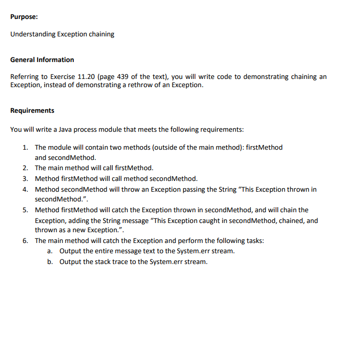 JAVA only please Write a program that illustrates rethrowing an exception. Define