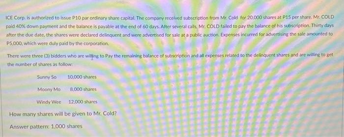 received subscription from Mr. Cold for 20.000 shares at P15 per share.