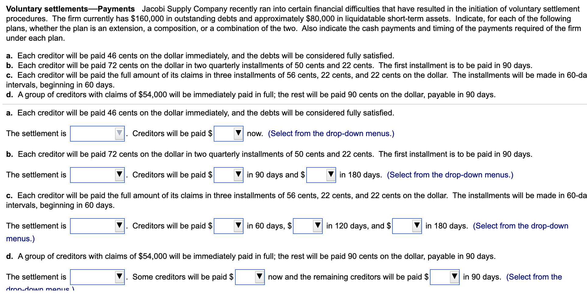  Voluntary settlementslong dashPayments Jacobi Supply Company recently ran into certain financial