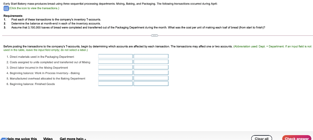 Baking, and Packaging. The following transactions occurred during April: (Click the icon