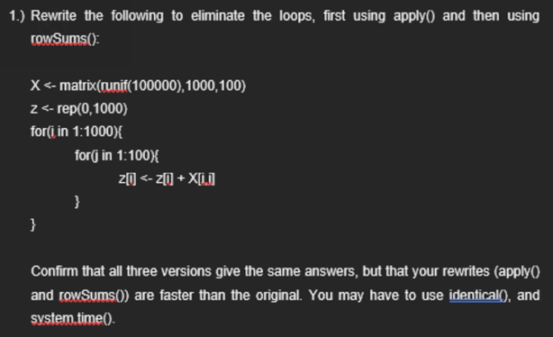 Answer clearly using R script. Specify each, 1.) Rewrite the following to