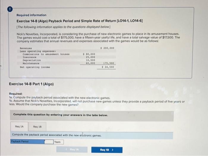  Required information Exercise 14-8 (Algo) Payback Period and Simple Rate of