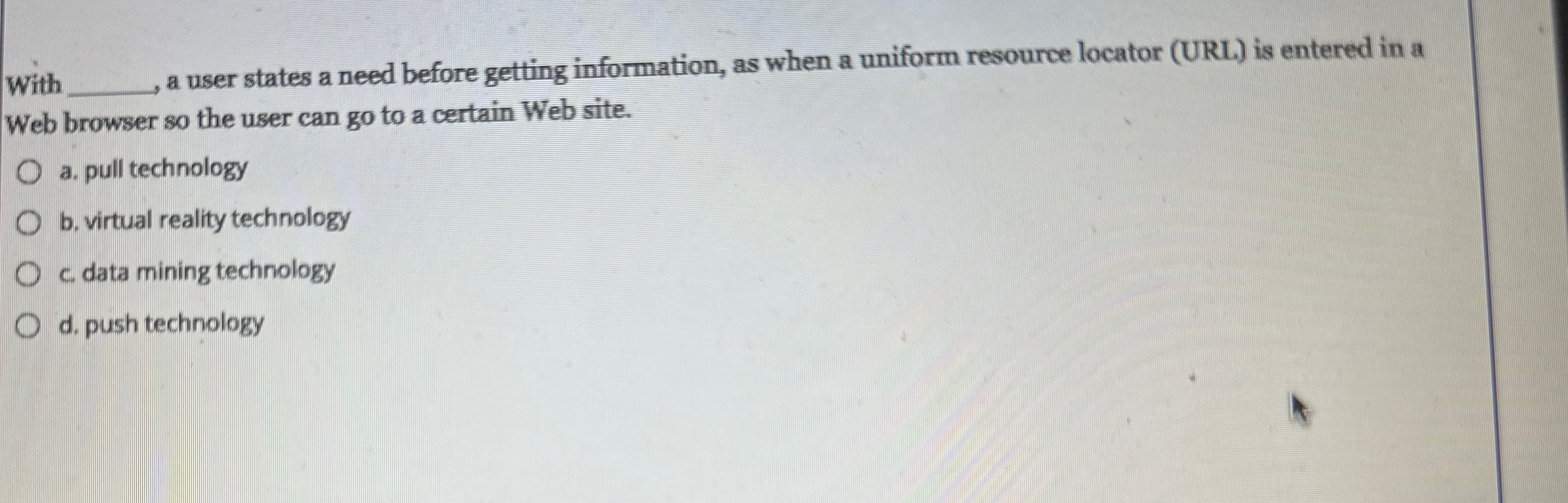  With q, a user states a need before getting information, as