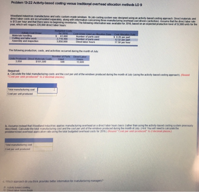 Answer both questions for a and b Activity-based costing versus traditional overhead