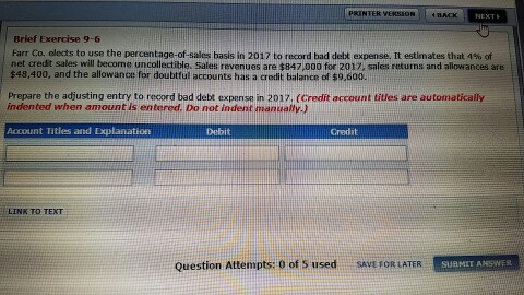 last ones please help PRINTER VERSION nAco NEXT Brief Exercise 9-6 Farr