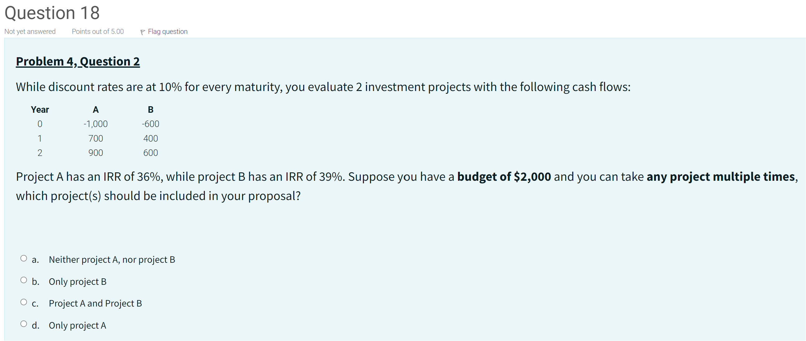  Question 18 Problem 4,_Question 2 While discount rates are at 10%