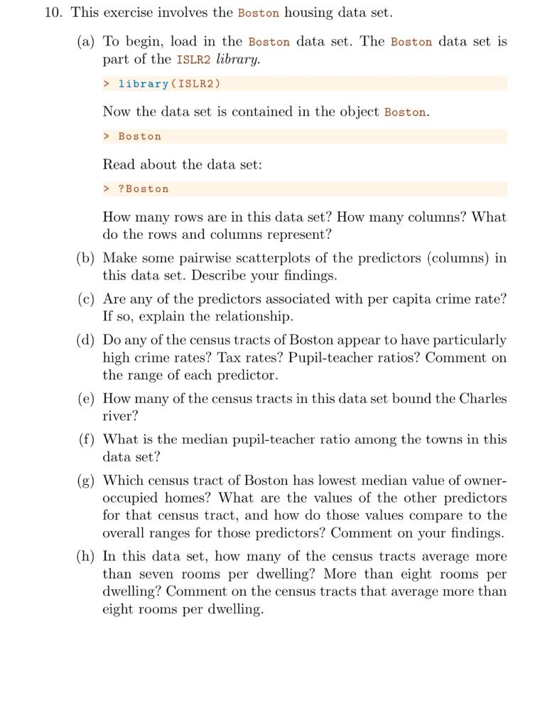 10. This exercise involves the Boston housing data set. (a) To