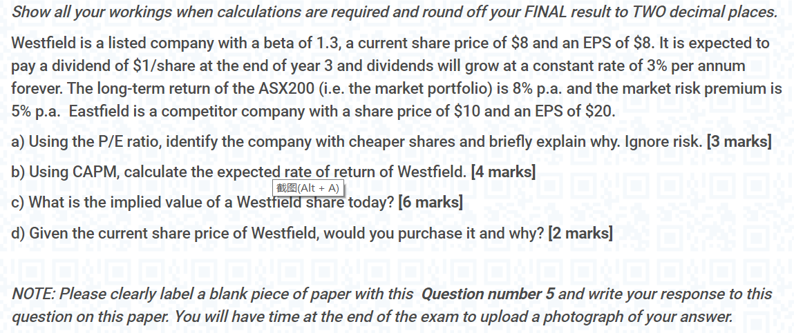  Show all your workings when calculations are required and round off