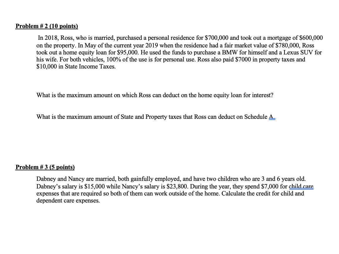  Problem #2 (10 points) In 2018, Ross, who is married, purchased