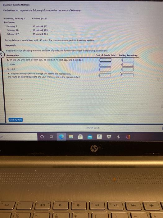  Inventory Costing Methods VanderMeer Inc reported the following information for the