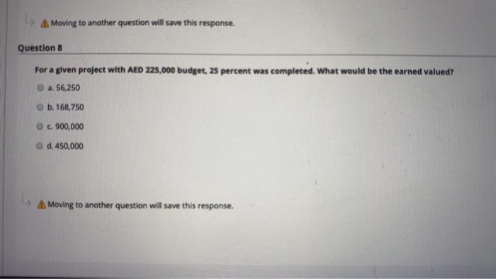 Question 2 ICH 7) A project was estimated to cost AED 1.5M