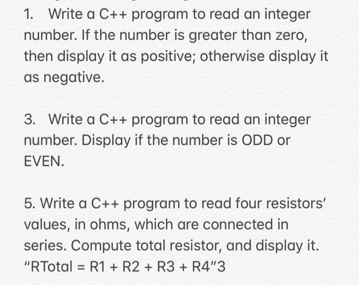  1. Write a C++ program to read an integer number. If