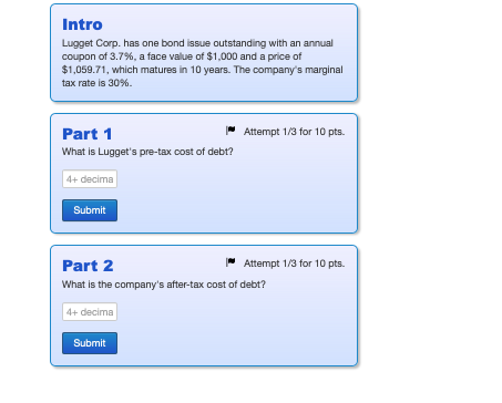 Question 10 Intro Lugget Corp. has one bond issue outstanding with an