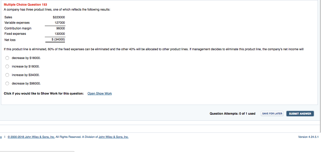 Multiple Choice Question 153 A company has three product lines, one