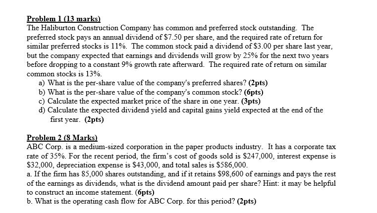 Problem 1 (13 marks) The Haliburton Construction Company has common and