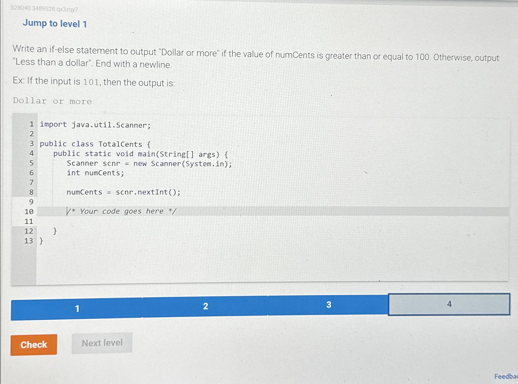  528040.3489528.q3zqy7 Jump to level 1 Write an if-else statement to output