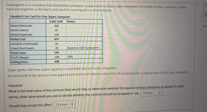  please answer all questions Supergeeks is a company that assembles computer