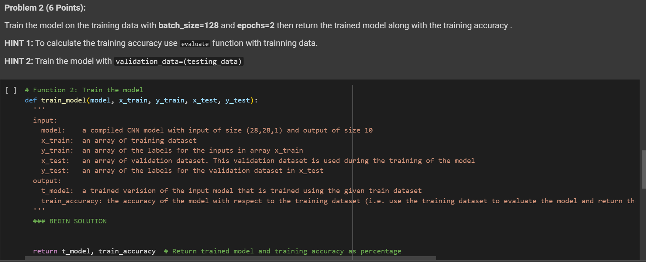  Problem 2(6 Points): Train the model on the training data with