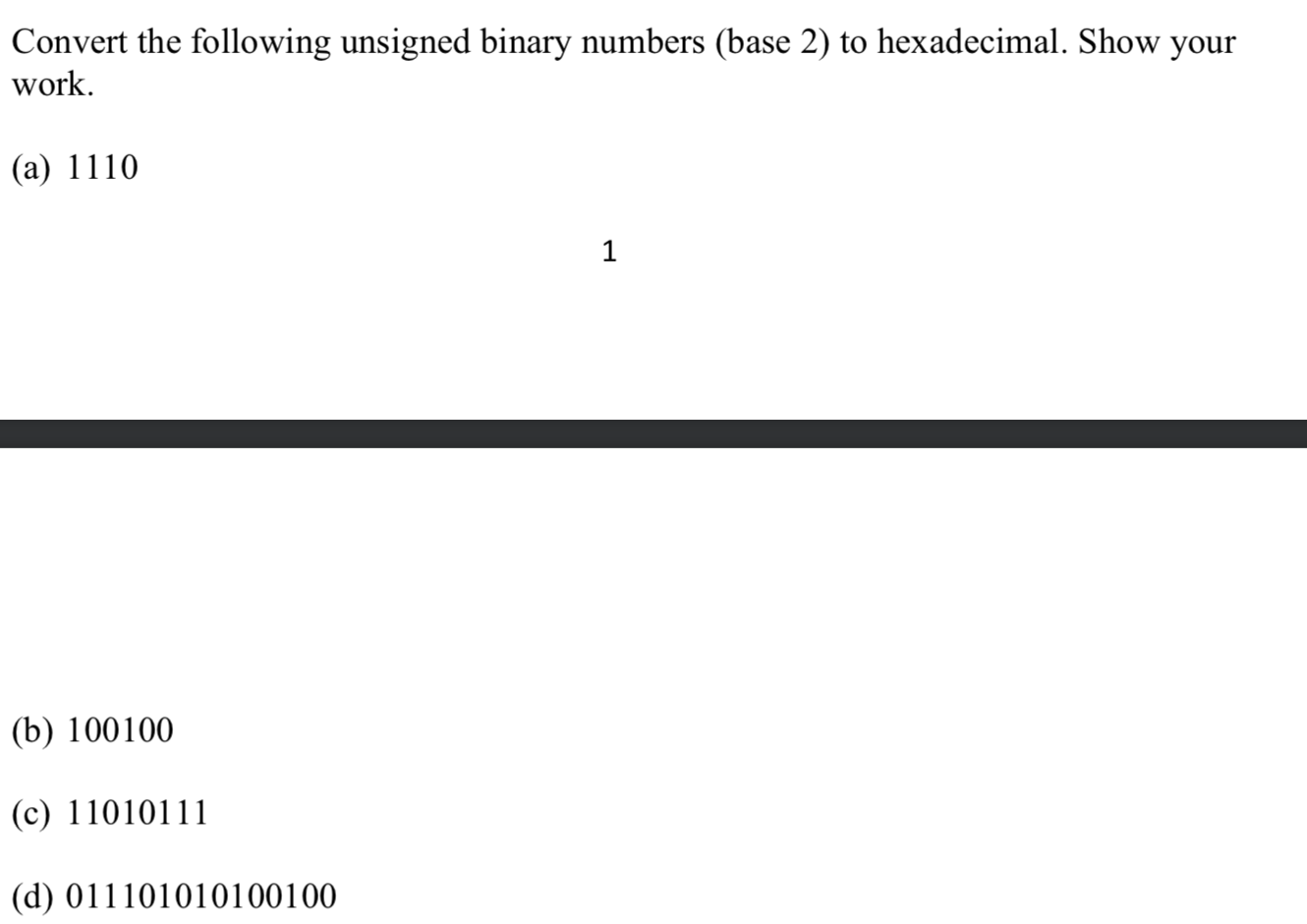 A B C and D Convert the following unsigned binary numbers (base