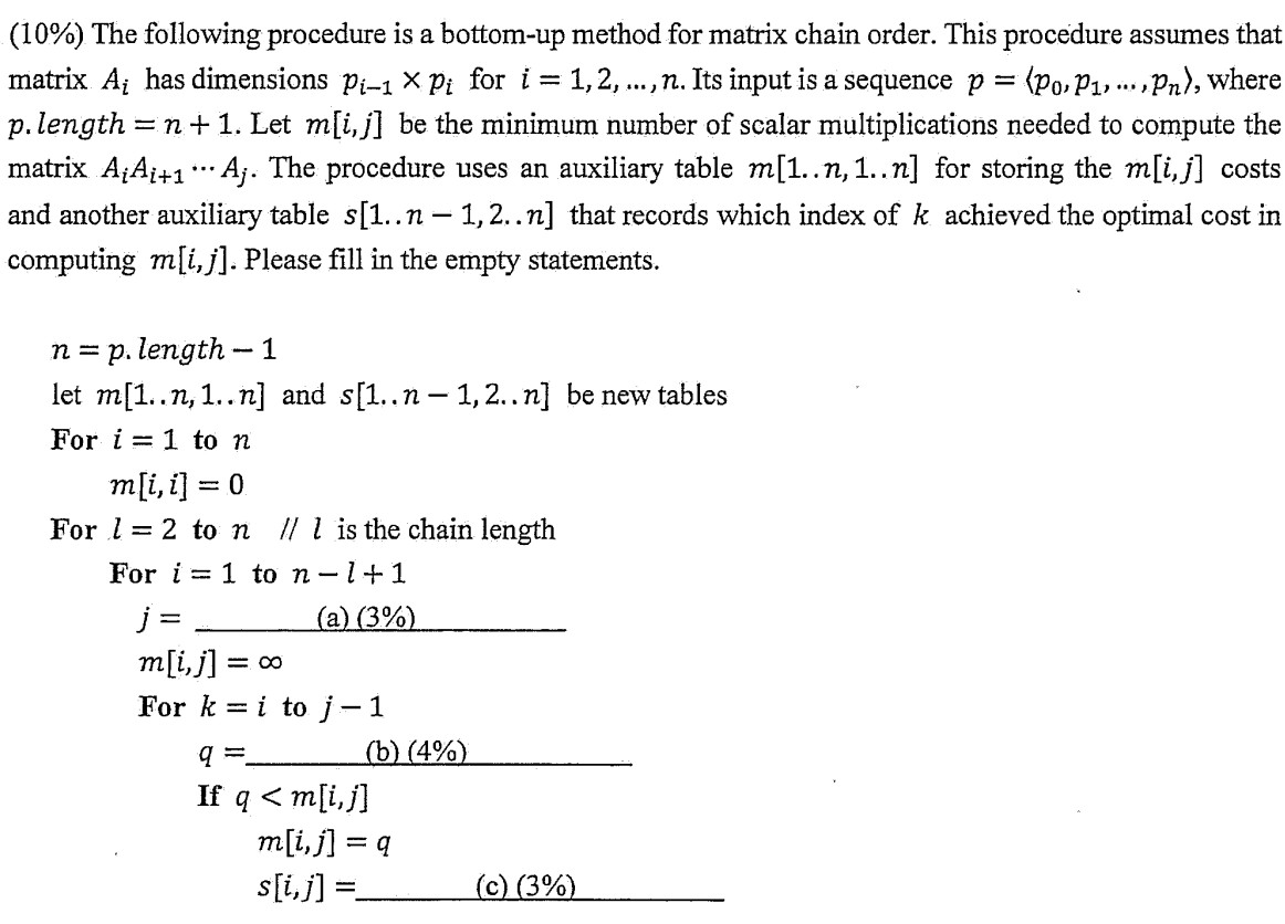  (10%) The following procedure is a bottom-up method for matrix chain