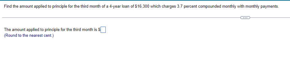  Find the amount applied to principle for the third month of