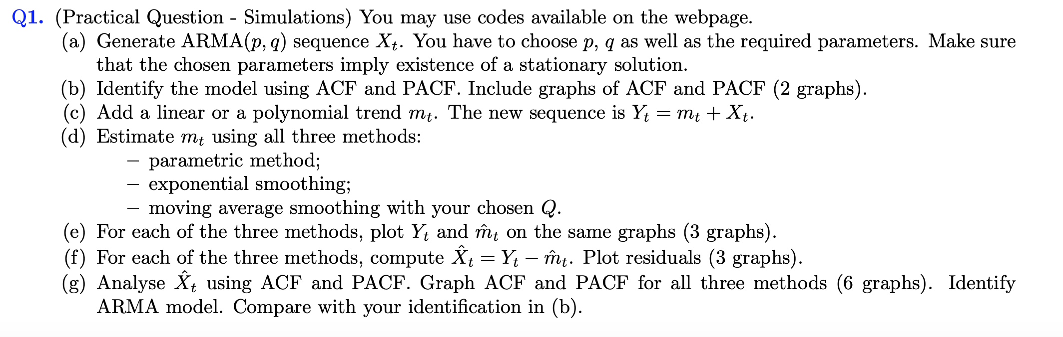  Q1. (Practical Question - Simulations) You may use codes available on