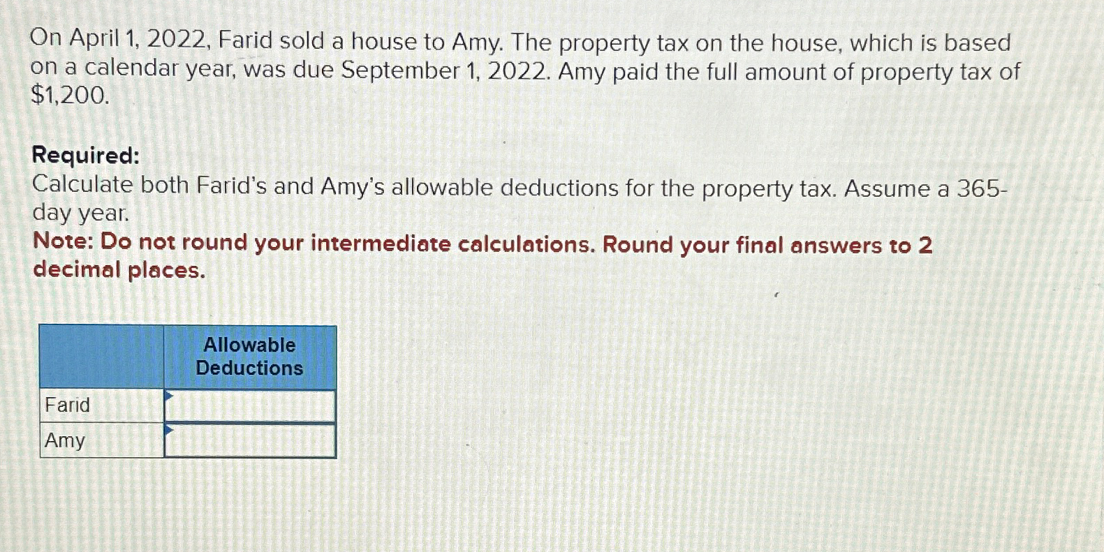  On April 1,2022, Farid sold a house to Amy. The property