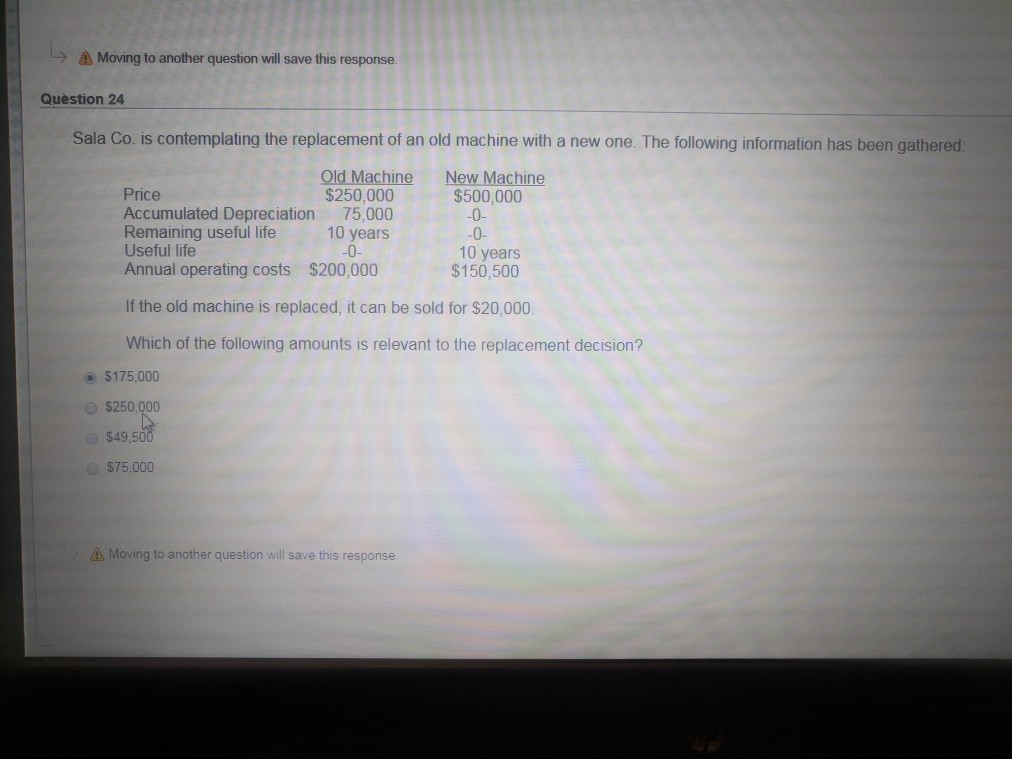 Moving to another question will save this response. Question 24 Sala