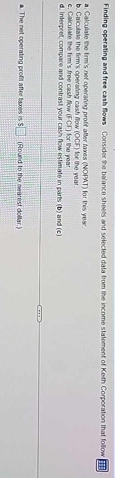  Finding operating and free cash flows Consider the balance sheets and