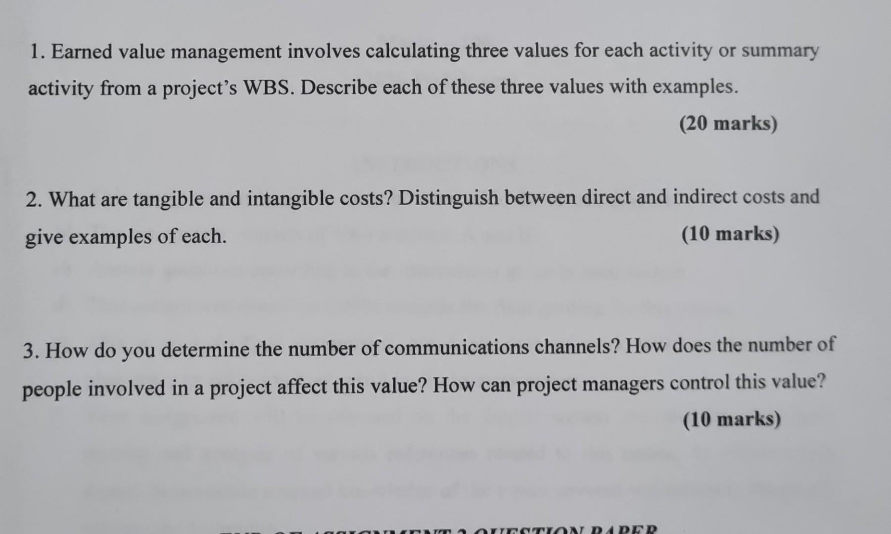  1. Earned value management involves calculating three values for each activity