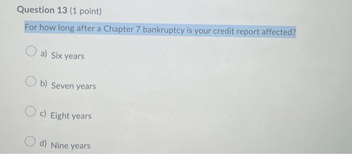  For how long after a Chapter 7 bankruptcy is your credit