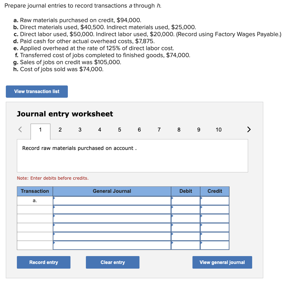  Prepare journal entries to record transactions a through h. a. Raw