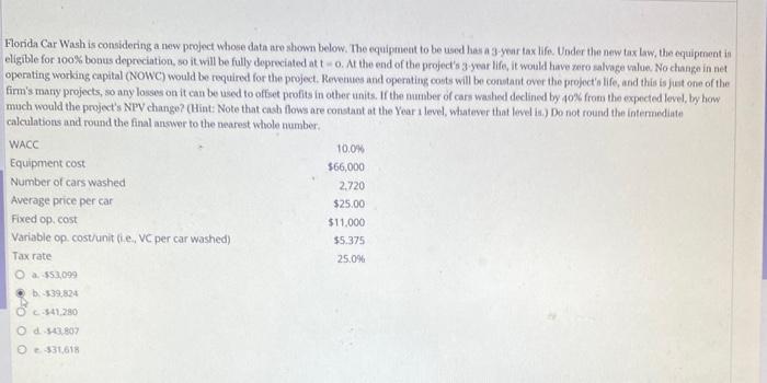  Flonida Car Wash is considering a new project whose data are