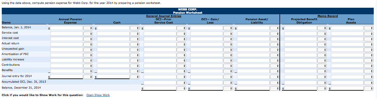 Exercise 20-10 (Part Level Submission) Webb Corp. sponsors a defined benefit pension