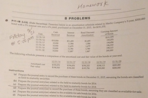  B PROBLEMS P17-18 (L02) (Debt Securities) Presented below i a bond