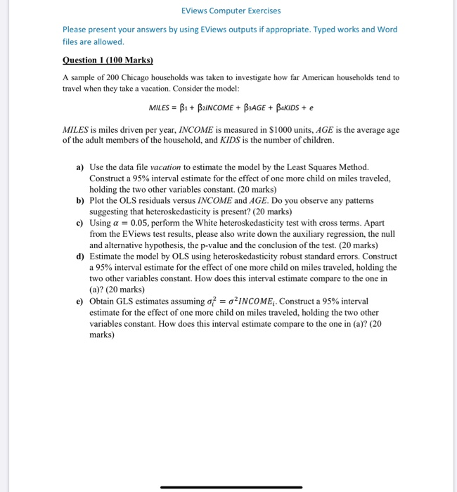 EViews Computer Exercises Please present your answers by using EViews outputs