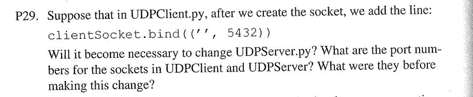  Suppose that in UDPClient.py, after we create the socket, we add