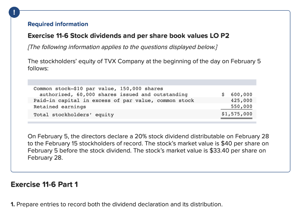 Required information Exercise 11-6 Stock dividends and per share book values